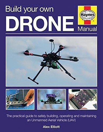 Build Your Own Drone Manual (Haynes Owners' Workshop Manual) - Hardcover